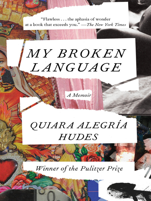 Title details for My Broken Language by Quiara Alegría Hudes - Wait list
